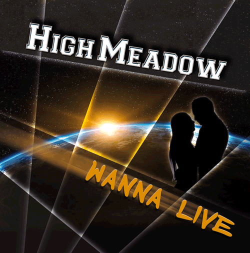 Wanna live von HIGH MEADOW zum Download und Streamen